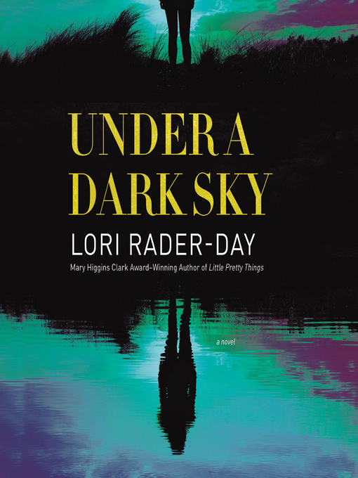 Title details for Under a Dark Sky by Lori Rader-Day - Wait list